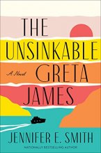 Cover art for The Unsinkable Greta James: A Novel
