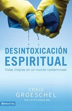 Cover art for Desintoxicación espiritual: Vidas limpias en un mundo contaminado (Spanish Edition)