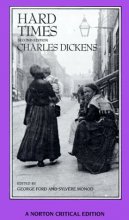 Cover art for Hard Times: An Authoritative Text, Backgrounds, Sources, and Contemporary Reactions, Criticism (Norton Critical Edition)