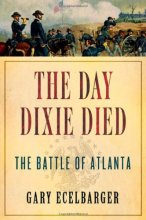 Cover art for The Day Dixie Died: The Battle of Atlanta