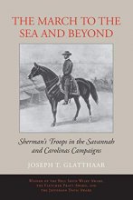 Cover art for The March to the Sea and Beyond: Sherman's Troops in the Savannah and Carolinas Campaigns