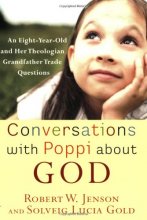 Cover art for Conversations with Poppi about God: An Eight-Year-Old and Her Theologian Grandfather Trade Questions