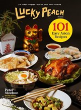 Cover art for Lucky Peach Presents 101 Easy Asian Recipes: The First Cookbook from the Cult Food Magazine