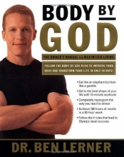 Cover art for Body by God: The Owner's Manual for Maximized Living