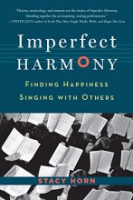 Cover art for Imperfect Harmony: Finding Happiness Singing with Others