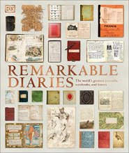 Cover art for Remarkable Diaries: The World's Greatest Diaries, Journals, Notebooks, & Letters (DK Great)