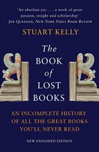 Cover art for Book of Lost Books, The: An Incomplete History of All the Great Books You'll Never Read