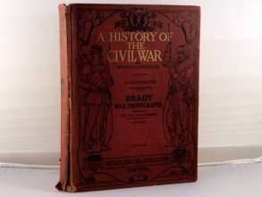 Cover art for History of the Civil War 1861-1865 & the Causes that Lead Up to the Great Conflict.