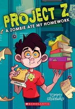 Cover art for A Zombie Ate My Homework (Project Z #1)