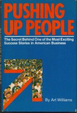 Cover art for Pushing Up People: The Secret Behind One of the Most Exciting Success Stories in American Business