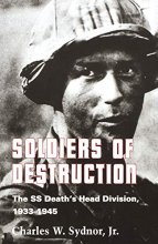 Cover art for Soldiers of Destruction: The SS Death's Head Division, 1933-1945 - Updated Edition