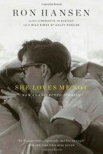 Cover art for She Loves Me Not: New and Selected Stories