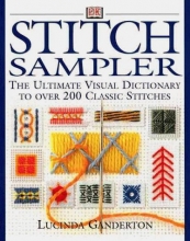 Cover art for Stitch Sampler: The Ultimate Visual Dictionary to Over 200 Classic Stitches