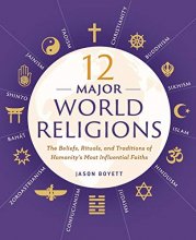 Cover art for 12 Major World Religions: The Beliefs, Rituals, and Traditions of Humanity's Most Influential Faiths