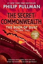 Cover art for The Book of Dust: The Secret Commonwealth (Book of Dust, Volume 2)