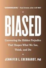 Cover art for Biased: Uncovering the Hidden Prejudice That Shapes What We See, Think, and Do