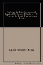 Cover art for Chilton's Guide to Diagnosis and Repair of GM Cars and Trucks 1970-83 (Automobile Repair & Maintenence Series)