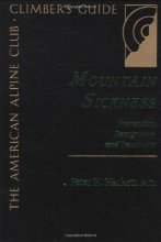 Cover art for Mountain Sickness: Prevention, Recognition and Treatment (American Alpine Club Climber's Guide)