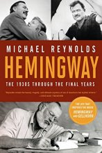 Cover art for Hemingway: The 1930s through the Final Years (Movie Tie-in Editions)