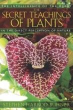 Cover art for The Secret Teachings of Plants: The Intelligence of the Heart in the Direct Perception of Nature