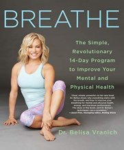 Cover art for Breathe: The Simple, Revolutionary 14-Day Program to Improve Your Mental and Physical Health