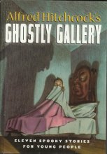 Cover art for Alfred Hitchcock's Ghostly Gallery: Eleven Spooky Stories for Young People