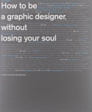 Cover art for How to Be a Graphic Designer without Losing Your Soul (New Expanded Edition)