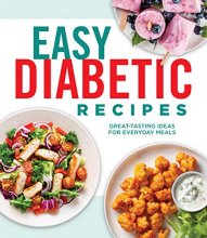Cover art for Easy Diabetic Recipes: Great-Tasting Ideas for Everyday Meals
