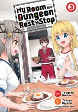 Cover art for My Room is a Dungeon Rest Stop (Manga) Vol. 3