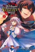 Cover art for The Hero Laughs While Walking the Path of Vengeance a Second Time, Vol. 1 (manga) (The Hero Laughs While Walking the Path of Vengeance a Second Time (manga), 1)