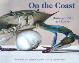 Cover art for On the Coast: Mississippi Tales and Recipes
