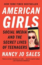Cover art for American Girls: Social Media and the Secret Lives of Teenagers