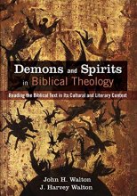 Cover art for Demons and Spirits in Biblical Theology: Reading the Biblical Text in Its Cultural and Literary Context