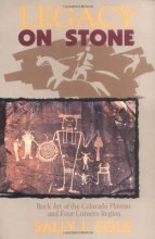 Cover art for Legacy on Stone: Rock Art of the Colorado Plateau and Four Corners Region