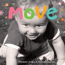 Cover art for Move: A board book about movement (Happy Healthy Baby®)