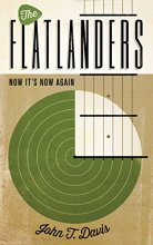 Cover art for The Flatlanders: Now It's Now Again (American Music Series)