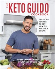Cover art for The Keto Guido Cookbook: Delicious Recipes to Get Healthy and Look Great