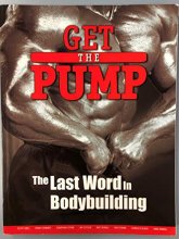 Cover art for Get the Pump: The Last Word in Bodybuilding