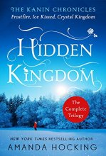 Cover art for Hidden Kingdom: The Kanin Chronicles: The Complete Trilogy