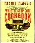 Cover art for Fannie Flagg's Original Whistle Stop Cafe Cookbook