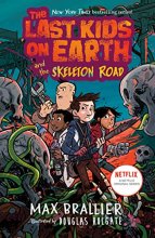 Cover art for The Last Kids on Earth and the Skeleton Road