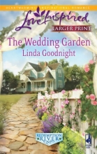 Cover art for The Wedding Garden (Love Inspired Larger Print)