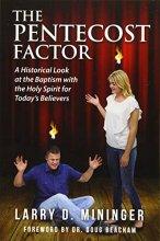 Cover art for The Pentecost Factor - Paperback: A Historical look at the Baptism with the Holy Spirit for Today’s Believers