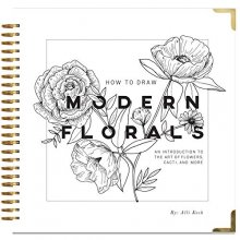 Cover art for How To Draw Modern Florals: An Introduction To The Art of Flowers, Cacti, and More