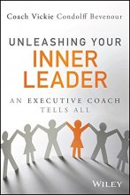 Cover art for Unleashing Your Inner Leader: An Executive Coach Tells All (Wiley and SAS Business Series)
