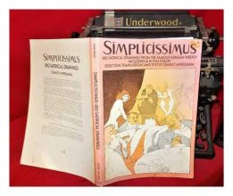 Cover art for Simplicissimus: 180 Satirical Drawings from the Famous German Weekly