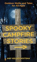 Cover art for Spooky Campfire Stories: Outdoor Myths And Tales For All Ages