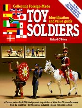 Cover art for Collecting Foreign-Made Toy Soldiers, Identification and Value Guide