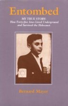 Cover art for Entombed: My True Story: How 45 Jews Lived Underground and Survived the Holocaust