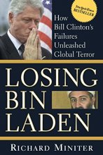 Cover art for Losing Bin Laden: How Bill Clinton's Failures Unleashed Global Terror